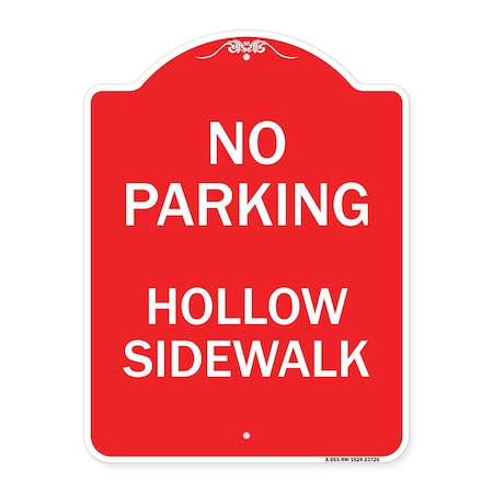 Signmission Designer Series No Parking Hollow Sidewalk, Red & White Aluminum Sign, 18" x 24", RW-1824-23726 A-DES-RW-1824-23726